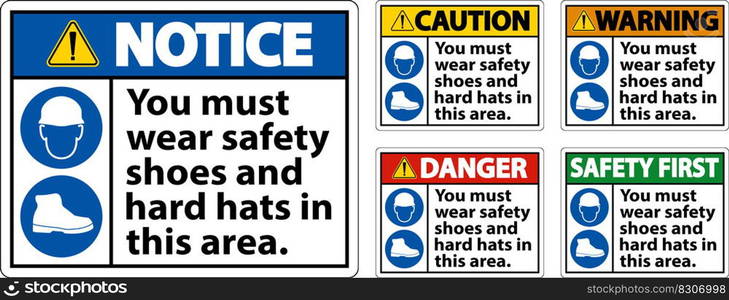 Warning Sign, You Must Wear Safety Shoes And Hard Hats In This Area