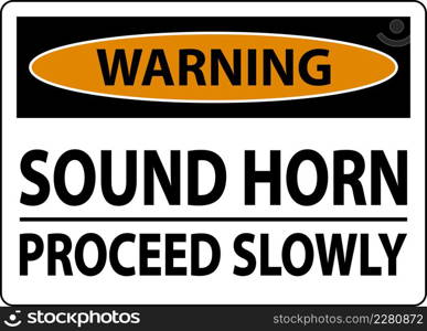 Warning Sound Horn Proceed Slowly Sign On White Background