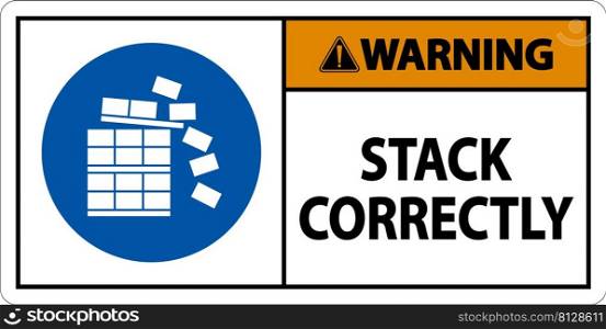 Warning Stack Correctly Sign On White Background