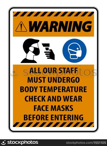 Warning Staff Must Undergo Temperature Check Sign on white background