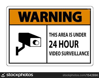 Warning this Area Is Under 24 hour Video Surveillance Symbol Sign Isolated on White Background,Vector Illustration