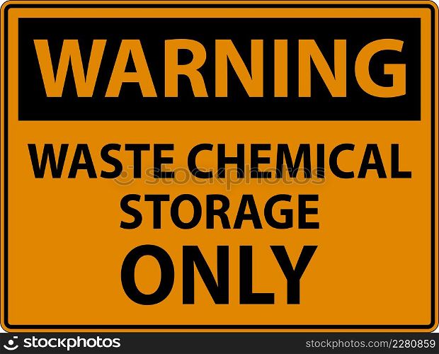 Warning Waste Chemical Storage Only On White Background