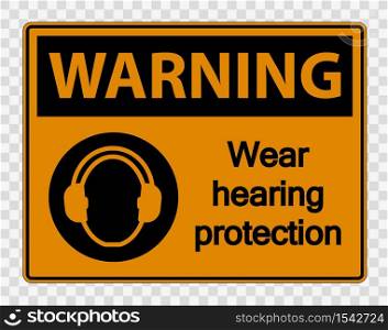 Warning Wear hearing protection on transparent background,vector illustration