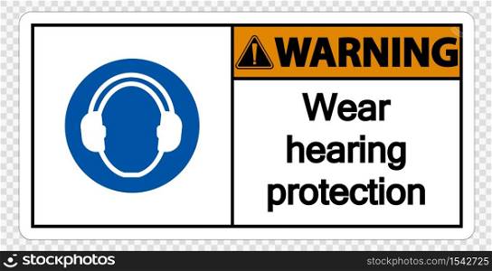 Warning Wear hearing protection on transparent background,vector illustration