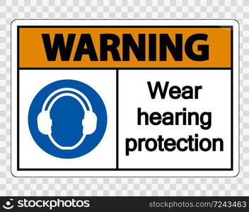 Warning Wear hearing protection on transparent background,vector illustration