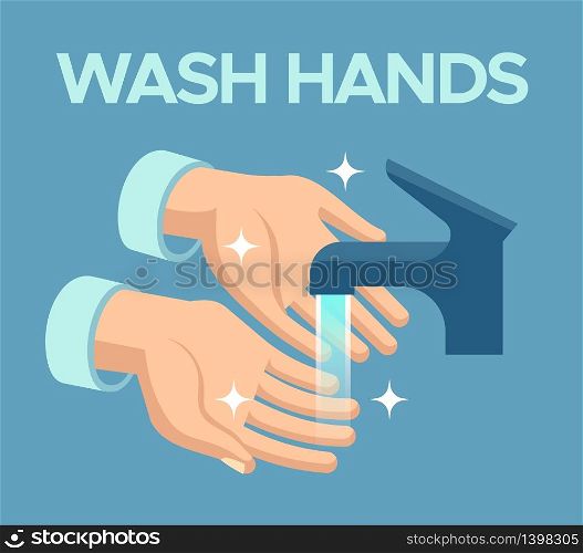 Wash hands. Skin disinfection, antibacterial hand washing with soap bubbles under faucet, personal clean hygiene vector background. Wash hands. Skin disinfection, antibacterial hand washing with soap bubbles under faucet, personal hygiene vector background