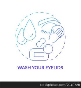 Wash your eyelids gradient concept icon. Put into practice recommendations by ophthalmologist. Cleansing around eyes abstract idea thin line illustration. Vector isolated outline color drawing. Wash your eyelids gradient concept icon