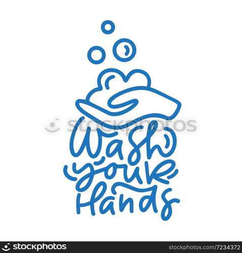 Wash your hands logo calligraphy lettering text with hand icon. Coronavirus Covid-19, quarantine motivational poster. Personal hygiene and disinfection notice. Vector illustration.. Wash your hands logo calligraphy lettering text with hand icon. Coronavirus Covid-19, quarantine motivational poster. Personal hygiene and disinfection notice. Vector illustration