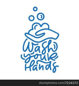 Wash your hands logo calligraphy lettering text with hand icon. Coronavirus Covid-19, quarantine motivational poster. Personal hygiene and disinfection notice. Vector illustration.. Wash your hands logo calligraphy lettering text with hand icon. Coronavirus Covid-19, quarantine motivational poster. Personal hygiene and disinfection notice. Vector illustration