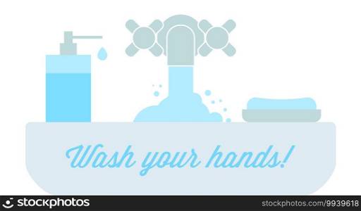 Wash your hands sink poster design. Personal hygiene. Disinfection, skin care, antibacterial washing. Vector illustration.. Wash your hands sink poster design. Vector illustration