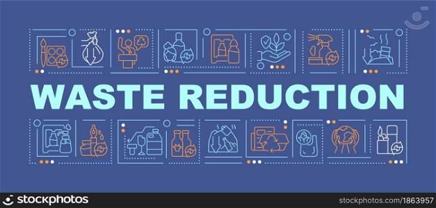 Waste level reduction word concepts banner. Care of nature. Waste upcycle. Infographics with linear icons on blue background. Isolated creative typography. Vector outline color illustration with text. Waste level reduction word concepts banner
