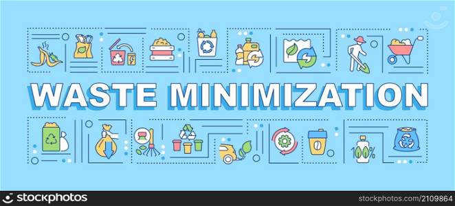 Waste minimization word concepts blue banner. Reuse and recycle. Infographics with linear icons on background. Isolated typography. Vector color illustration with text. Arial-Black font used. Waste minimization word concepts blue banner