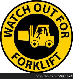 Watch Out For Forklift Sign On White Background