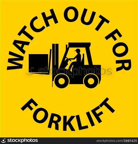 Watch Out For Forklift Sign On White Background