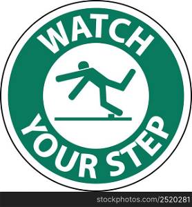 Watch Your Step Floor Sign On White Background