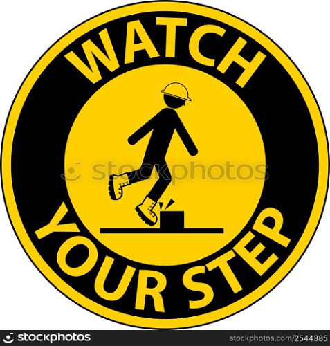 Watch Your Step Floor Sign On White Background