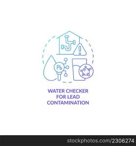 Water checker for lead contamination blue gradient concept icon. Lead poisoning risk prevention abstract idea thin line illustration. Isolated outline drawing. Myriad Pro-Bold font used. Water checker for lead contamination blue gradient concept icon