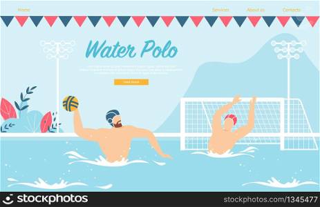 Water Polo Competition or Training with Sportsmen in Rubber Hats Playing with Ball in Swimming Pool. Sport, Healthy Lifestyle Activity, Championship Tournament Cartoon Flat Vector Illustration, Banner. Water Polo Competition or Training with Sportsmen
