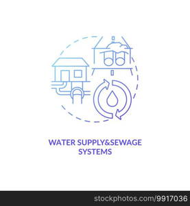 Water supply and sewage systems blue gradient concept icon. Sewer pipeline. Waste management. Civil engineering idea thin line illustration. Vector isolated outline RGB color drawing. Water supply and sewage systems blue gradient concept icon