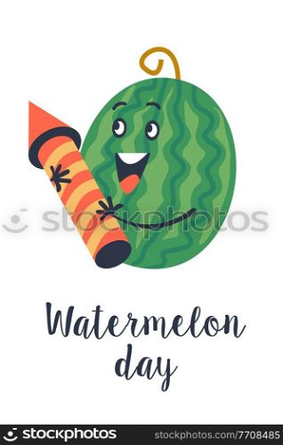 Watermelon Day. Colorful vector poster. A cheerful green watermelon with a firecracker.. Watermelon Day. Festive fun vector clipart. Template for a postcard, poster, invitation.