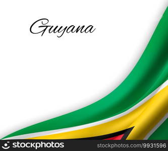 waving flag of Guyana on white background. Template for independence day. vector illustration. waving flag on white background.