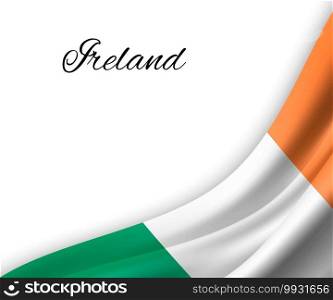 waving flag of Ireland on white background. Template for independence day. vector illustration. waving flag on white background.