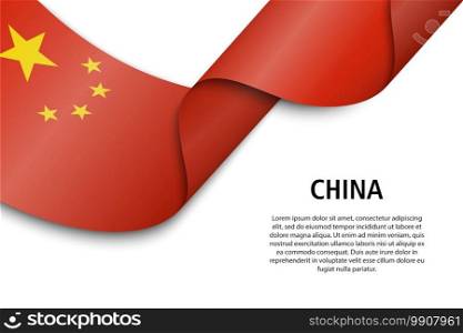 Waving ribbon or banner with flag of China. Template for independence day poster design. Waving ribbon or banner with flag