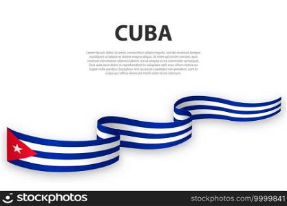 Waving ribbon or banner with flag of Cuba. Template for independence day poster design