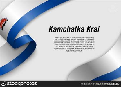 Waving ribbon or banner with flag of Kamchatka Krai. Region of Russia. Template for poster design. Waving ribbon or banner with flag Region of Russia