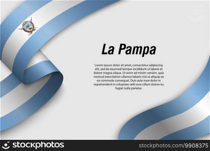 Waving ribbon or banner with flag of La P&a. Province of Argentina. Template for poster design. Waving ribbon or banner with flag Province of Argentina.