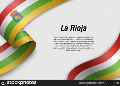 Waving ribbon or banner with flag of La Rioja. Community of Spain. Template for poster design. Waving ribbon or banner with flag Communities of Spain