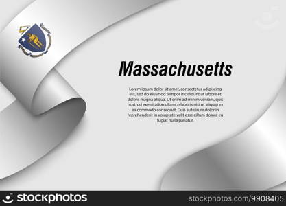 Waving ribbon or banner with flag of Massachusetts. State of USA. Template for poster design. Waving ribbon or banner with flag