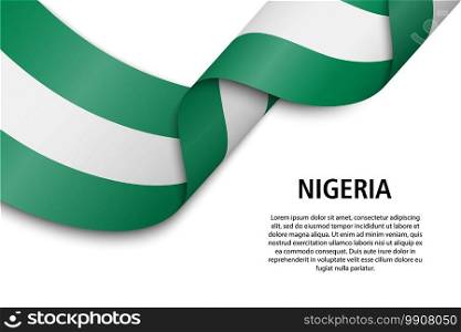 Waving ribbon or banner with flag of Nigeria. Template for independence day poster design. Waving ribbon or banner with flag