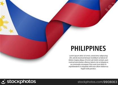 Waving ribbon or banner with flag of Philippines. Template for independence day poster design. Waving ribbon or banner with flag