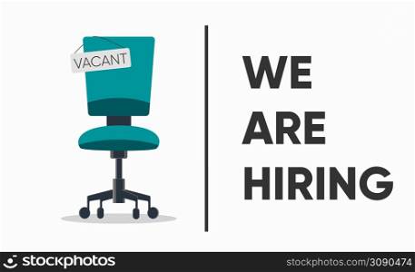We are hiring, banner concept, vacant position. Business hiring and recruiting concept. Empty office chair with vacant sign isolated on white background. We are hiring, banner concept, vacant position. Business hiring and recruiting concept. Empty office chair with vacant sign isolated on white