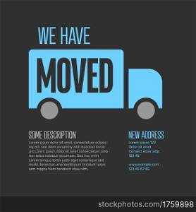 We are moving minimalistic flyer template with place for new company office shop location address. We are moved infographic with car. Template for poster flyer with new address after relocation.. We are moving minimalistic flyer template