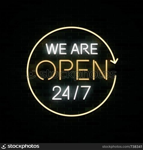 We are open 24/7 neon glowing sign, vector illustration