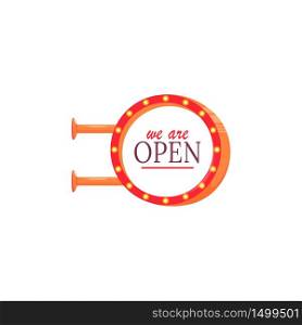We are open vector advert board sign illustration. Commercial billboard mockup design with copy space. Red vintage circle frame isolated object on white background. Announcement banner. We are open vector advert board sign illustration