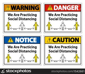 We Are Practicing Social Distancing Sign Isolate On White Background,Vector Illustration EPS.10