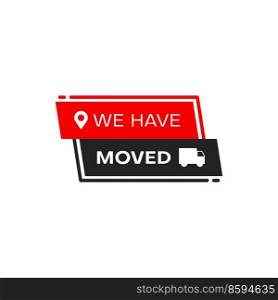 We have moved icon or sign with moving service truck and location pin. Office and home address change or new location announcement icon, business relocation isolated red black symbol with map pointer. We have moved icon with truck and location pin