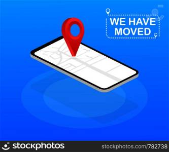 We have moved. Moving office sign. Clipart image isolated on blue background. Vector illustration.. We have moved. Moving office sign. Clipart image isolated on blue background. Vector stock illustration.