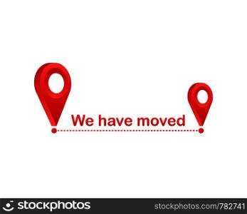 We have moved. Moving office sign. Clipart image isolated on blue background. Vector illustration.. We have moved. Moving office sign. Clipart image isolated on blue background. Vector stock illustration.