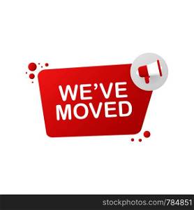 We have moved. Moving office sign. Clipart image isolated on red background. Vector stock illustration.