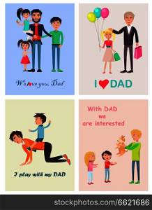 We love you, dad posters set of happy life moments with father vector colorful illustration in flat style. Daddy&rsquo;s care and love concept. We Love you, Dad Posters Set of Happy Life Moments