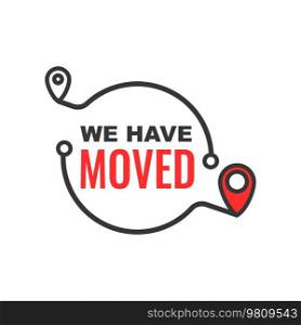 We moved thin line symbol or icon. Relocation and move minimal sign, business or shop address change announcement label or vector outline icon with route point and navigation pins. We moved thin line symbol or icon
