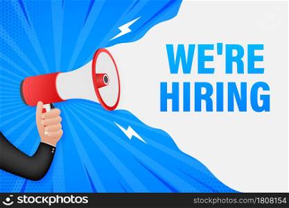 We re Hiring web banner. Megaphone With We are Hiring Speech on green background. Vector stock illustration. We re Hiring web banner. Megaphone With We are Hiring Speech on green background. Vector stock illustration.
