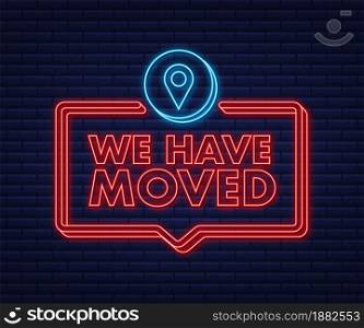 We re moving neon icon badge. Ready for use in web or print design. Neon icon. Vector stock illustration. We re moving neon icon badge. Ready for use in web or print design. Neon icon. Vector stock illustration.