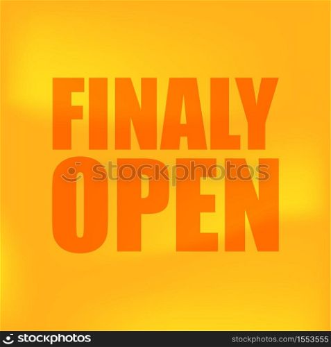 We`re open vector background, welcome banner concept isolated backdrop illustration