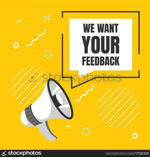 We want your feedback. Customer reviews, client survey. Cartoon loudspeaker and speech bubble with lettering. Bright yellow memphis square banner. Buyers opinions and recommendations. Vector megaphone. We want your feedback. Customer reviews, client survey. Loudspeaker and speech bubble with lettering. Yellow memphis square banner. Buyers opinions and recommendations. Vector megaphone