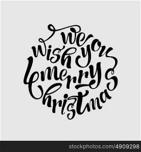 We wish a merry Christmas. Vintage Christmas lettering on white background with typography.